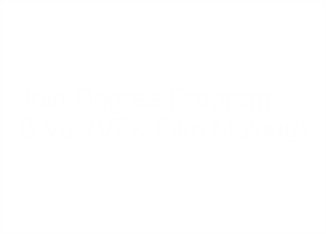 Join Animation Degree BVOC in VFX Film Making